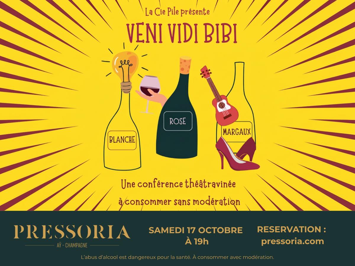 VediViniBibi-Ay-Champagne - Compagnie Pile - Pressoria