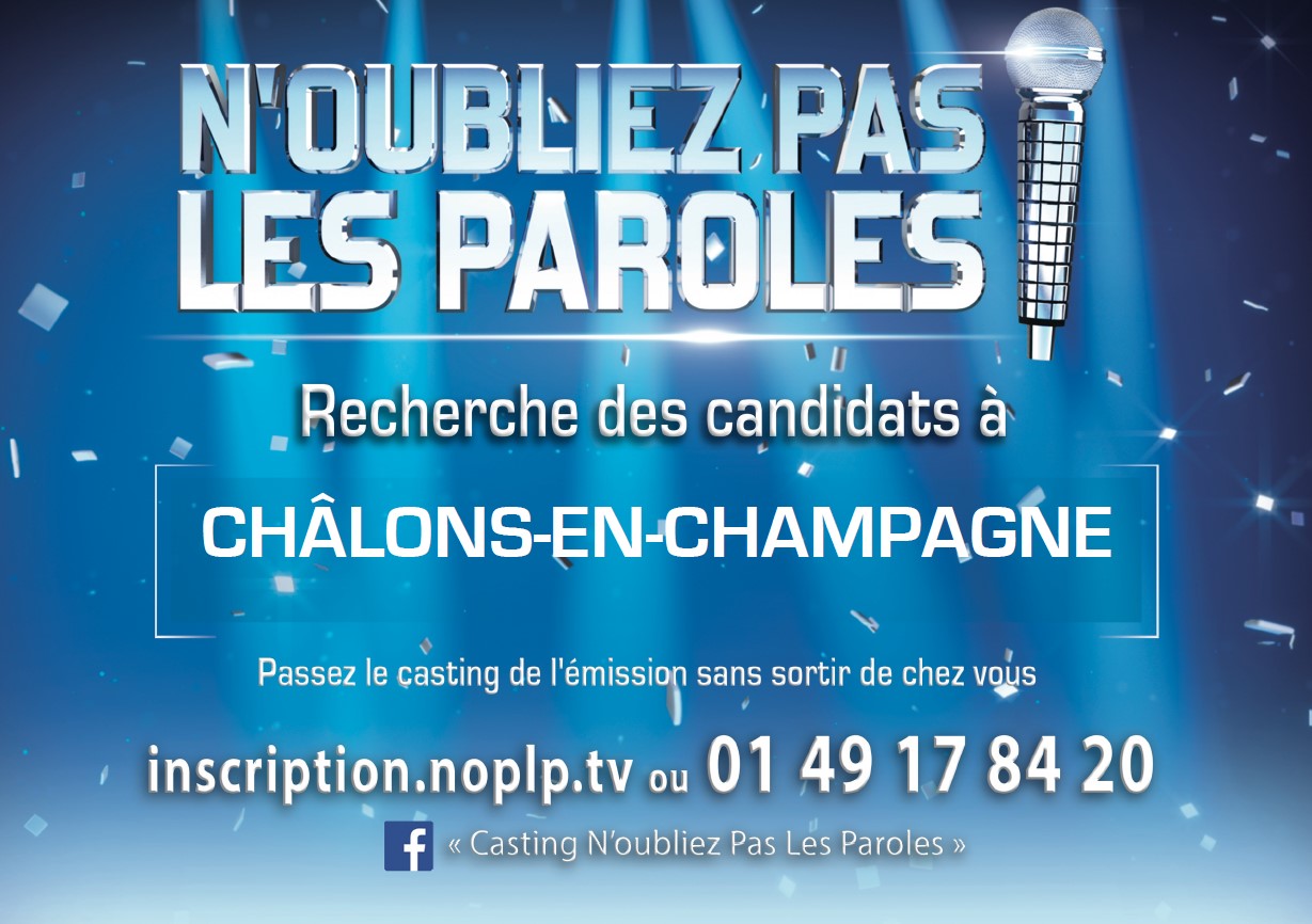 Casting N Oubliez Pas Les Paroles Chalons En Champagne