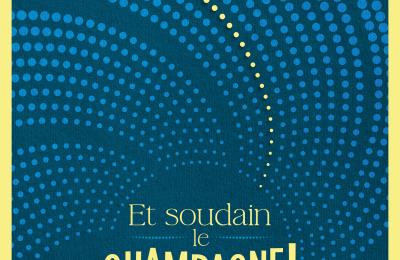 Exposition "Et soudain le champagne !"_1